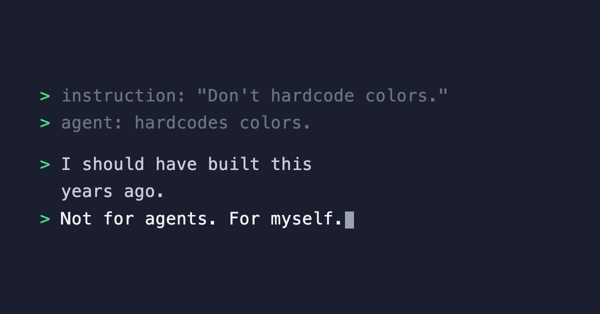 I should have built this years ago. Not for agents. For myself.